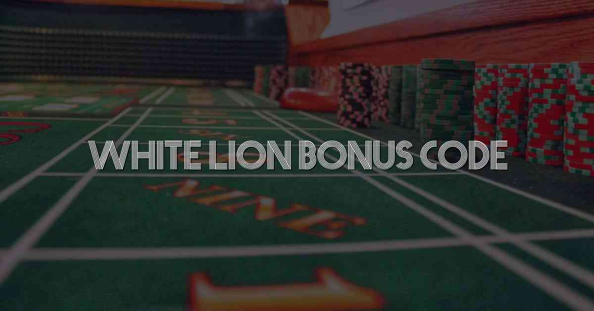 White Lion Bonus Code